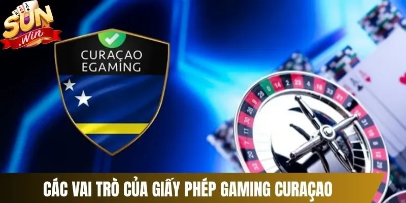Các vai trò của giấy phép Gaming Curaçao với cổng game