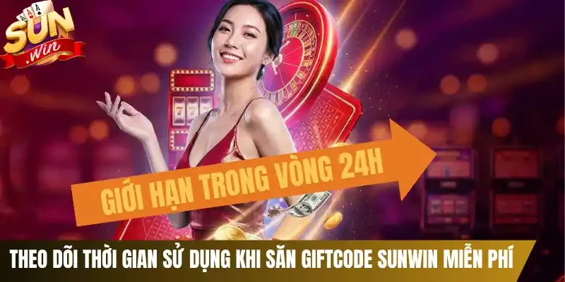 Theo dõi thời gian sử dụng khi săn Giftcode Sunwin miễn phí